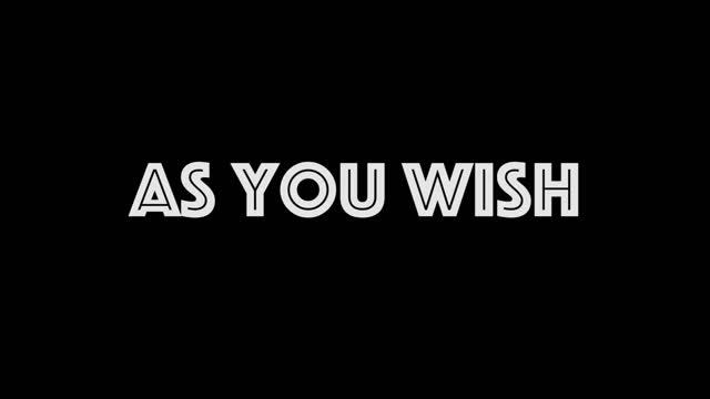 As You Wish